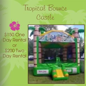 TROPICAL BOUNCE CASTLE